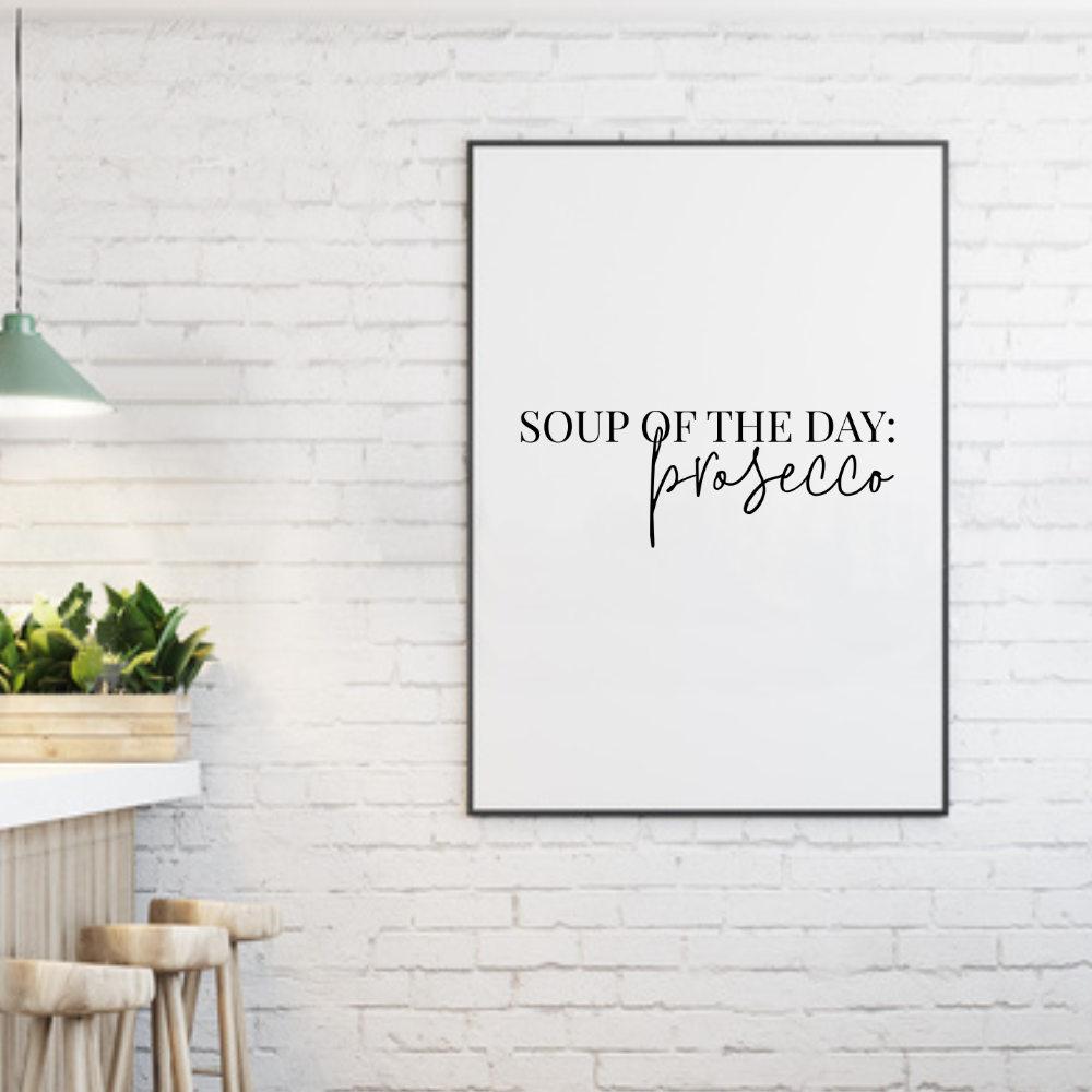 Soup Of The Day Prosecco Print - Blim & Blum