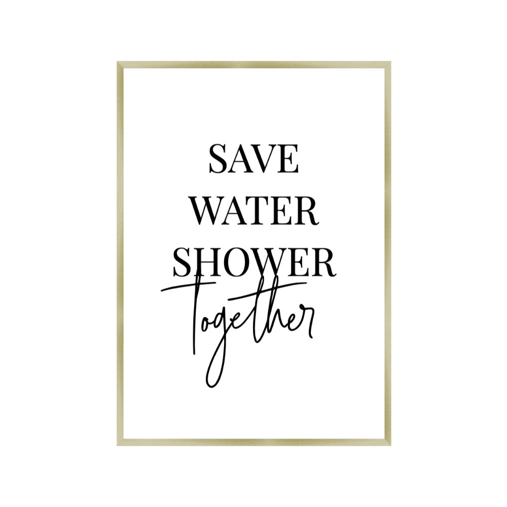 Save Water Shower Together Print