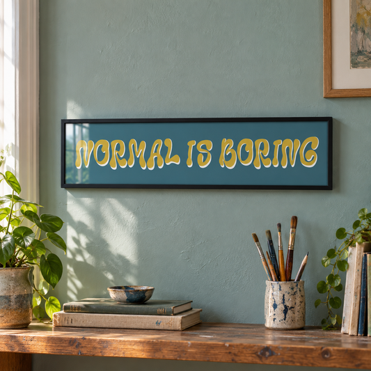 Normal Is Boring Panoramic Print in a room setting