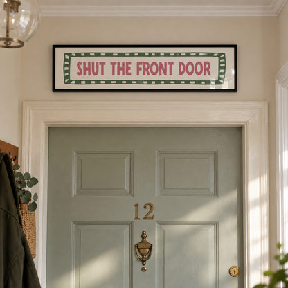 Shut The Front Door Panoramic Print in a room setting