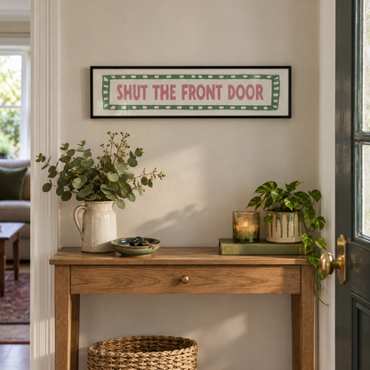Shut The Front Door Panoramic Print in a room setting