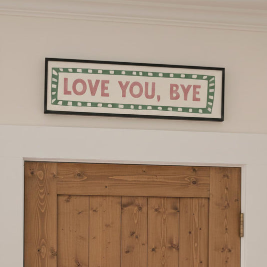 Love You, Bye Panoramic Print