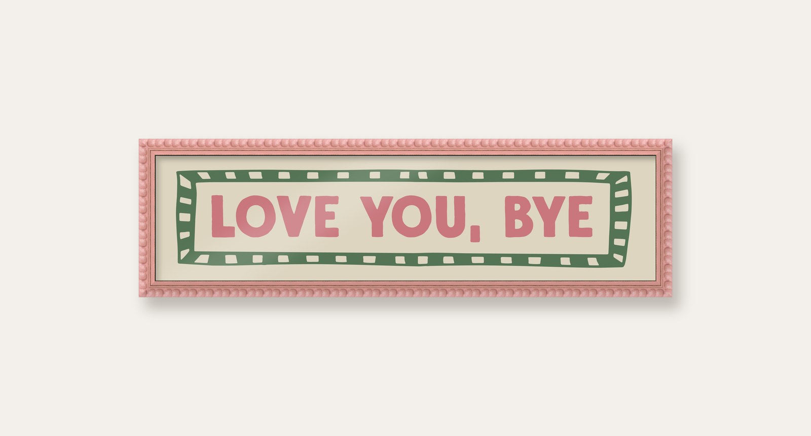 Love You, Bye panoramic print in a pink bobbin frame