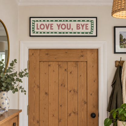Love You, Bye Panoramic Print in a room setting