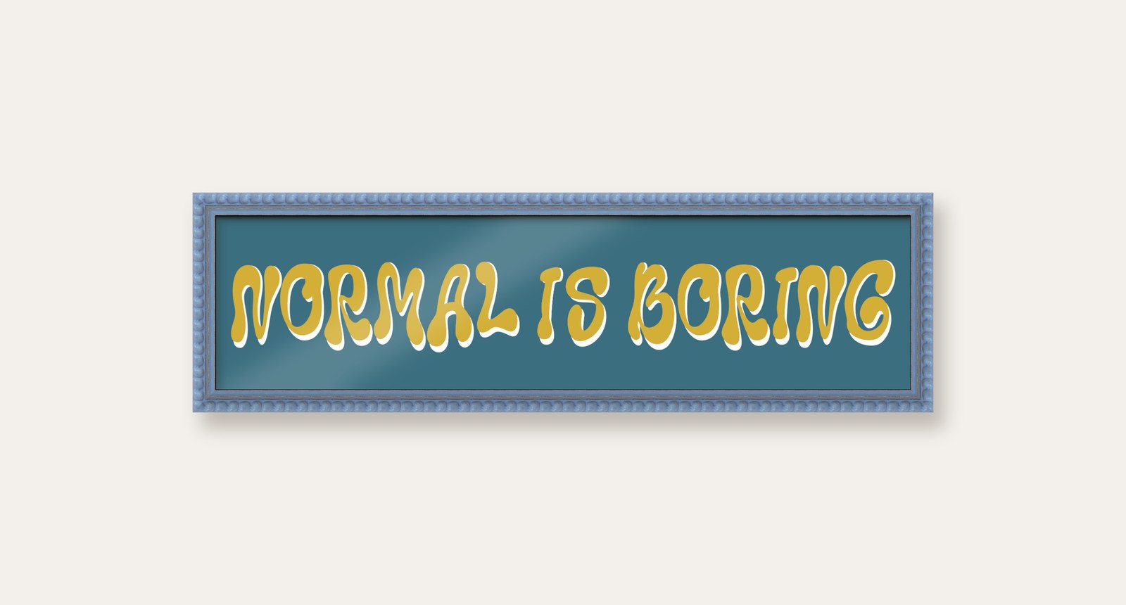 Normal Is Boring panoramic print in a sky blue bobbin frame