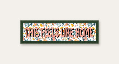 This Feels Like Home panoramic print in a dark green bobbin frame