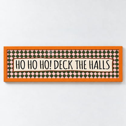 Ho Ho Ho! Deck The Halls Panoramic Print — frame orange