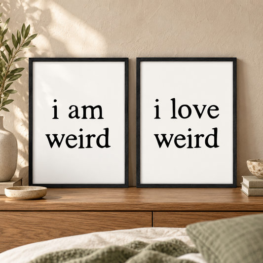 I Am Weird I Love Weird - Set Of 2 Prints — close lifestyle view, black oak frame