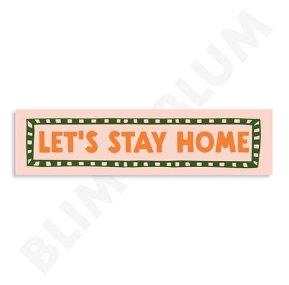 Let's Stay Home Panoramic Print | Hallway & Entrance Wall Art