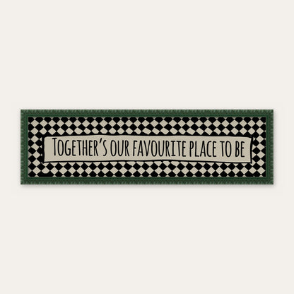 Together's Our Favourite Place To Be panoramic print in a forest green bobbin frame