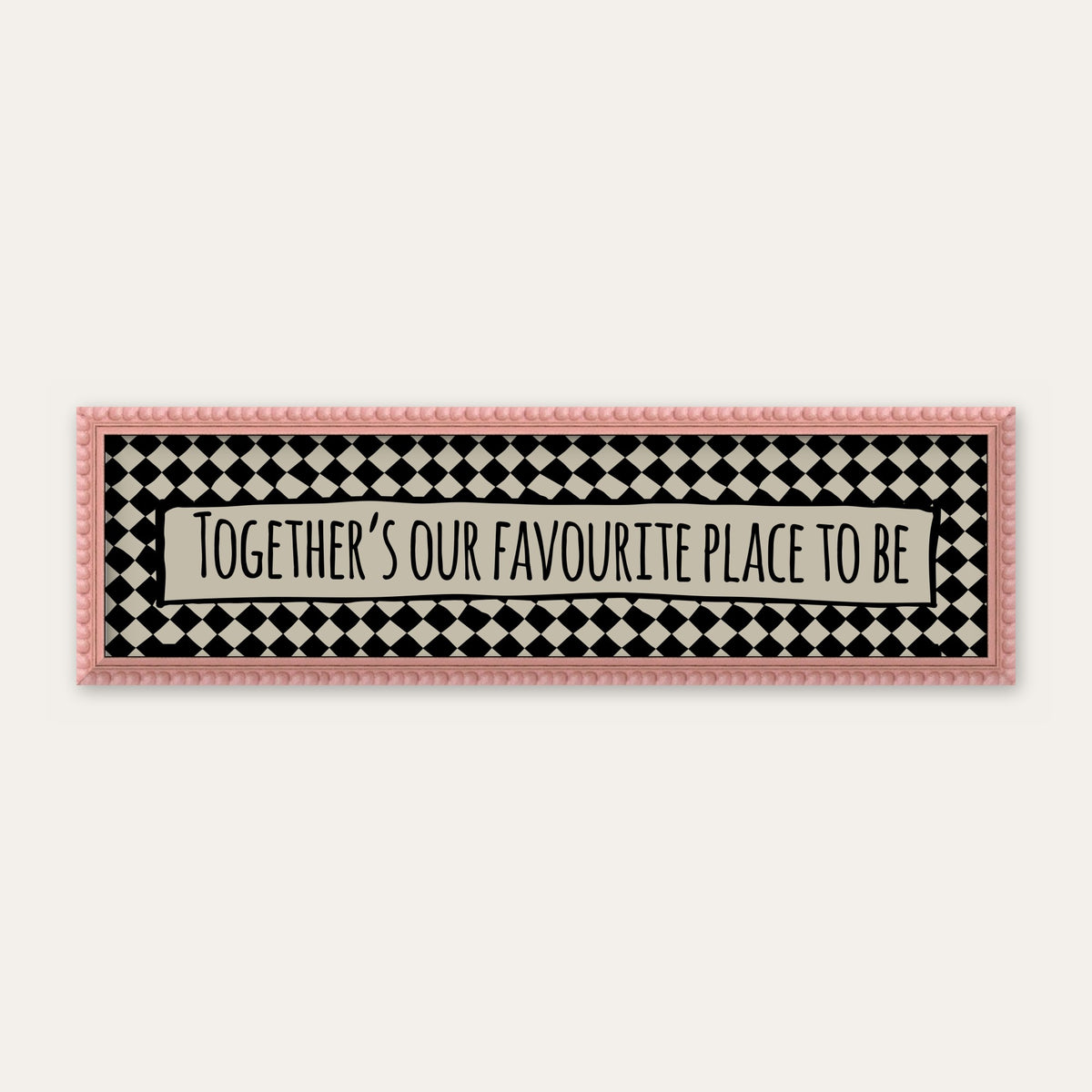 Together's Our Favourite Place To Be panoramic print in a pink bobbin frame