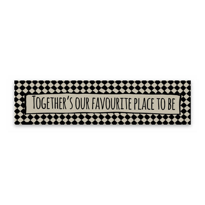 Together's Our Favourite Place To Be panoramic print, unframed