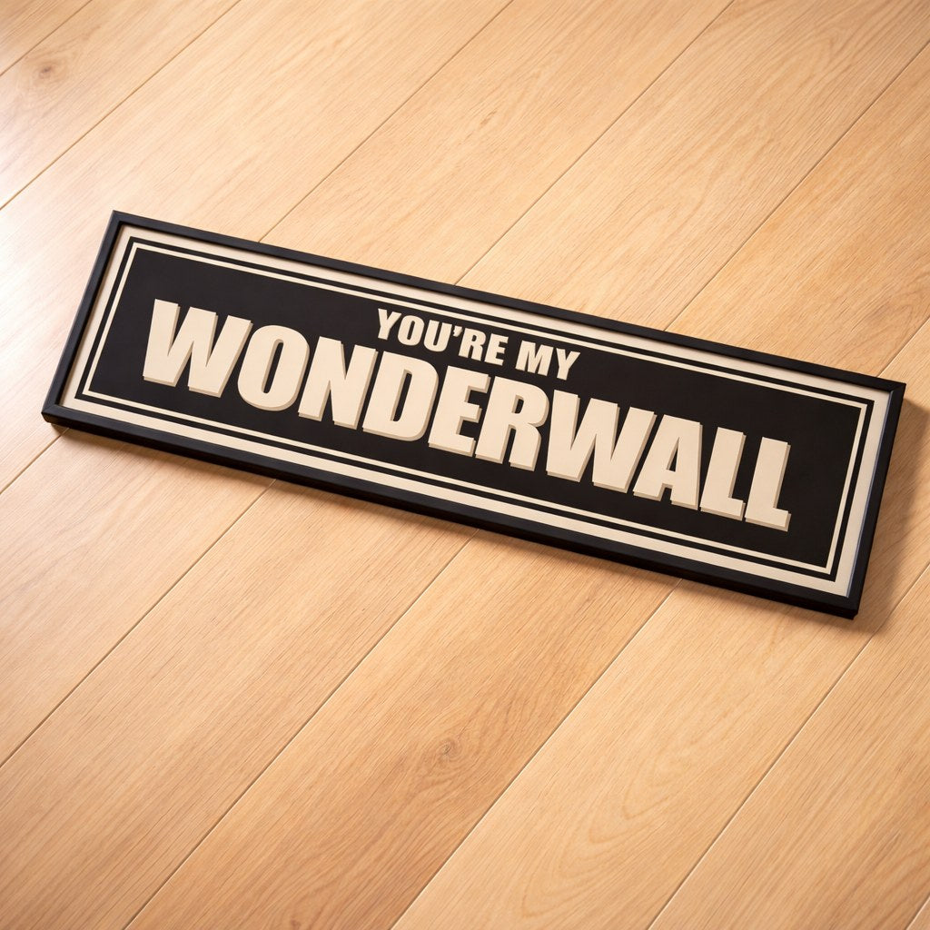 You're My Wonderwall panoramic print, framed