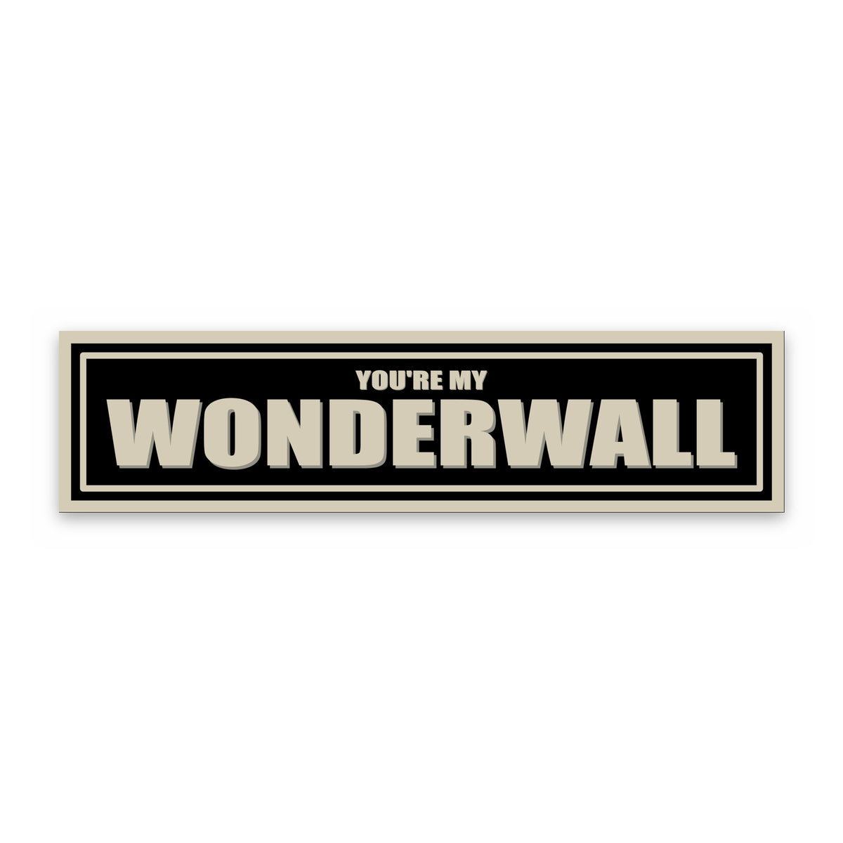 You're My Wonderwall panoramic print, unframed