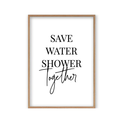 Save Water Shower Together Print