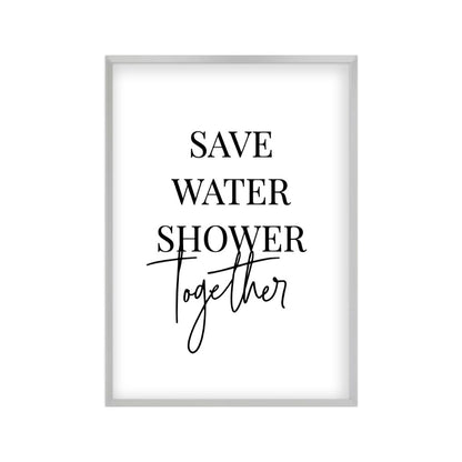 Save Water Shower Together Print