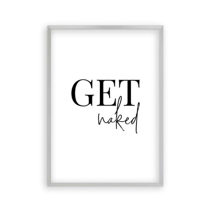 Get Naked Print in a matt silver frame
