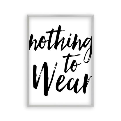 Nothing To Wear Print in a matt silver frame