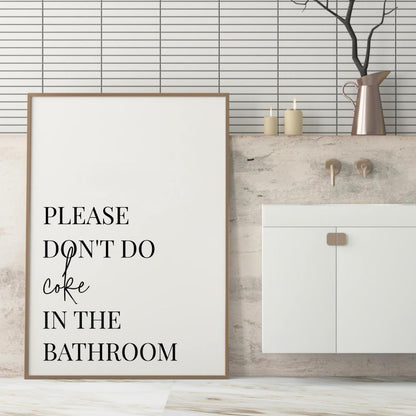 Please Don't Do Coke In The Bathroom Print - Blim & Blum