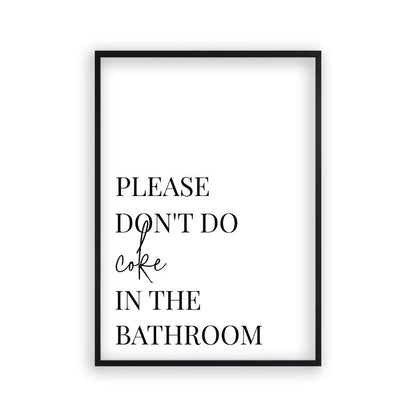 Please Don't Do Coke In The Bathroom Print - Blim & Blum