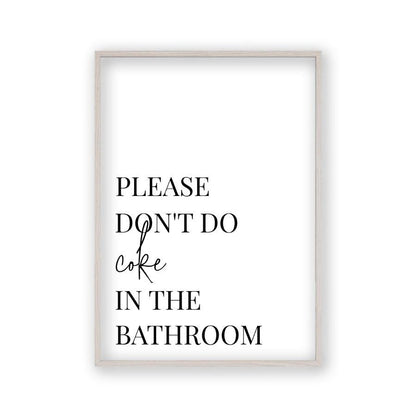 Please Don't Do Coke In The Bathroom Print - Blim & Blum