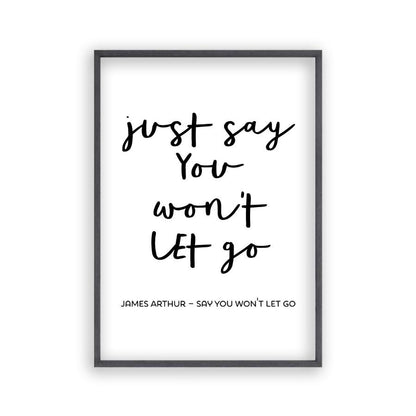 Say You Won't Let Go Lyrics Print in a black oak frame