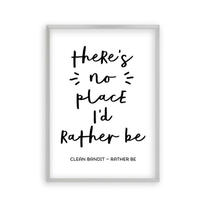 There's No Place I'd Rather Be Lyrics Print in a matt silver frame