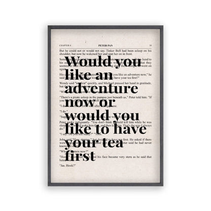 Peter Pan Would You Like An Adventure Tea Quote Book Print