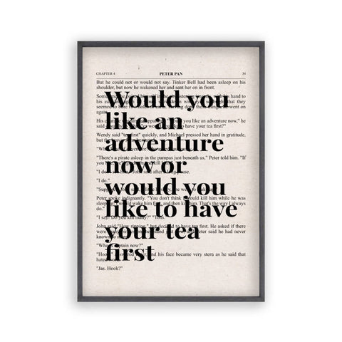 Peter Pan Would You Like An Adventure Tea Quote Book Print