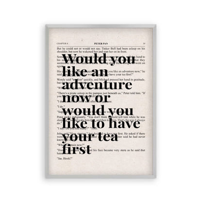 Peter Pan Would You Like An Adventure Tea Quote Book Print