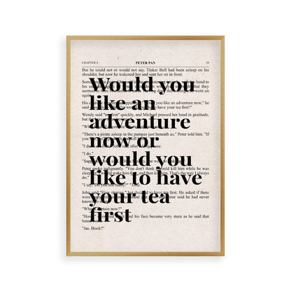 Peter Pan Would You Like An Adventure Tea Quote Book Print