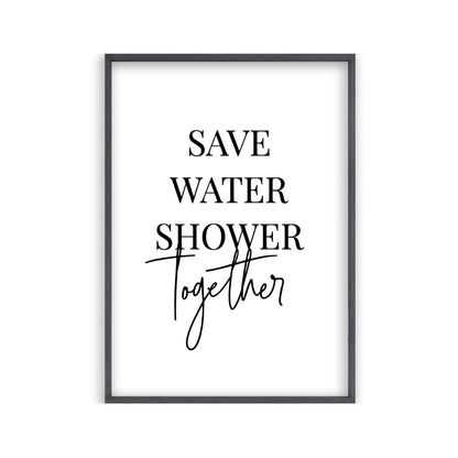 Save Water Shower Together Print